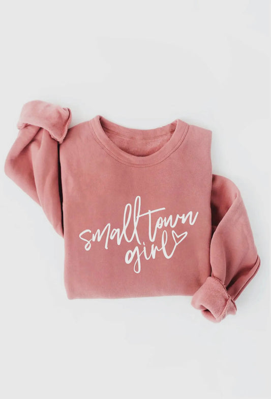 Small Town Girl Sweatshirt