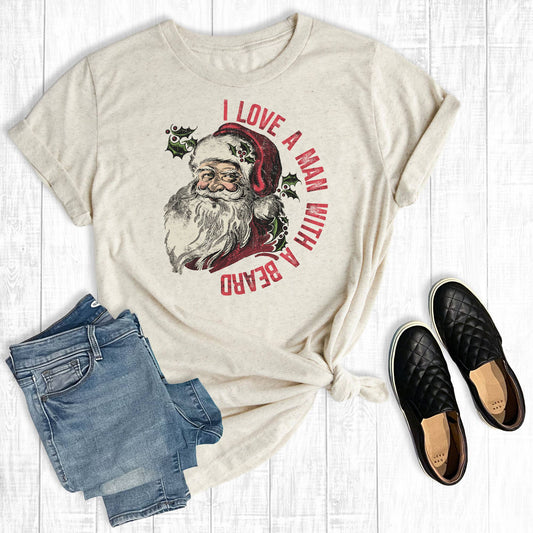 I Love A Man With A Beard Santa Shirt